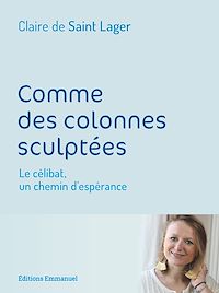 Téléchargez le livre :  Comme des colonnes sculptées