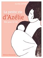 Télécharger le livre :  La petite vie d'Azélie