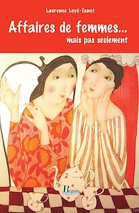 Télécharger le livre :  Affaires de femmes... et pas seulement