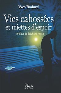 Télécharger le livre :  Vies cabossées et miettes d'espoir