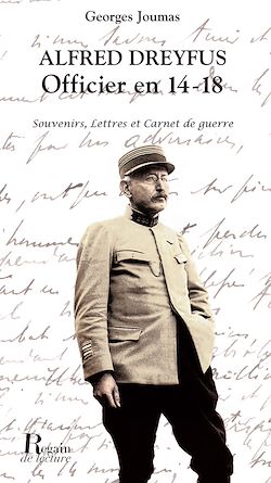 Télécharger le livre :  Alfred Dreyfus, Officier en 14-18. Souvenirs, lettres et carnet de guerre