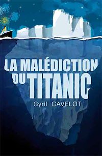 Télécharger le livre :  La Malédiction du Titanic