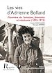 Télécharger le livre :  Les vies d'Adrienne Bolland, pionnière de l'aviation, féministe et résistante (1895-1975)