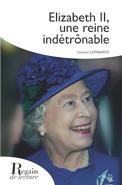 Télécharger le livre :  Elizabeth II, une reine indétrônable