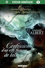 Télécharger le livre :  Confessions d'un elfe fumeur de lotus