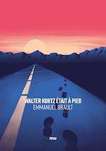 Télécharger le livre :  Walter Kurtz était à pied