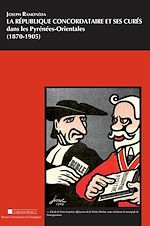 Télécharger le livre :  La République concordataire et ses curés