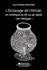 Télécharger le livre :  L'Esclavage de l'Africain en Amérique du 16e au 19e siècle