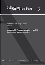 Télécharger le livre :  Iconographie funéraire romaine et société