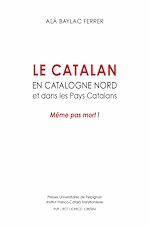 Télécharger le livre :  Le catalan en Catalogne Nord et dans les Pays Catalans