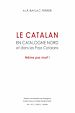 Télécharger le livre :  Le catalan en Catalogne Nord et dans les Pays Catalans