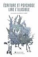 Télécharger le livre :  Écriture et psychose. Lire l'illisible