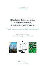 Télécharger le livre :  Régulation des contentieux environnementaux & médiation au XXIe siècle
