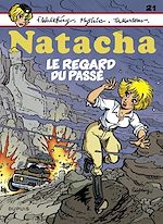 Télécharger le livre :  Natacha - Tome 21 - Le regard du passé