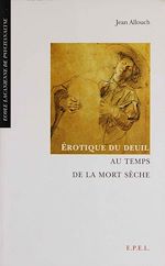 Télécharger le livre :  Erotique du deuil au temps de la mort sèche