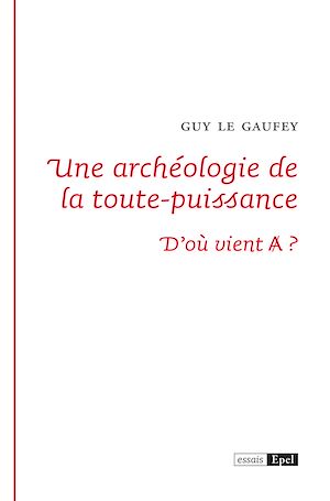 Download the eBook: Une archéologie de la toute-puissance