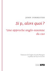 Téléchargez le livre :  Si p, alors quoi ?