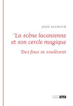 Télécharger le livre :  La scène lacanienne et son cercle magique
