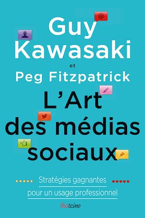 Téléchargez le livre :  L'Art des médias sociaux - Statrégies gagnantes pour un usage professionnel