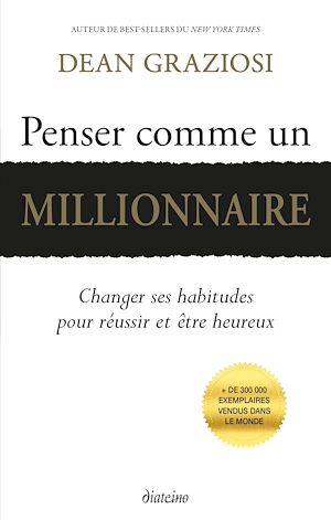 Téléchargez le livre :  Penser comme un millionnaire - Changer ses habitudes pour réussir et être heureux
