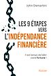Télécharger le livre :  Les 9 étapes vers l'indépendance financière - Il est temps de bâtir votre fortune !