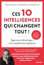 Télécharger le livre :  Ces 10 intelligences qui changent tout ! - Apprenez à développer vos compétences atypiques