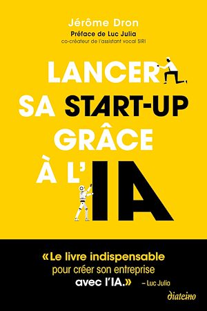 Téléchargez le livre :  Lancer sa start-up grâce à l'IA
