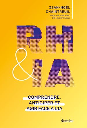 Téléchargez le livre :  RH et IA - Comprendre, anticiper et agir face à l'IA