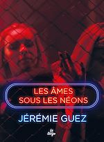 Télécharger le livre :  Les âmes sous les néons