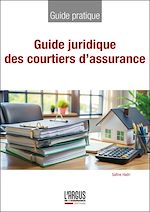 Télécharger le livre :  Guide juridique des courtiers d'assurance