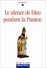 Download this eBook Le silence de Dieu pendant la passion