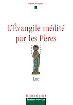 Download this eBook L'évangile médité par les pères - Luc