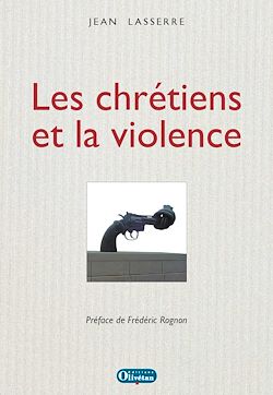 Télécharger le livre :  Les chrétiens et la violence