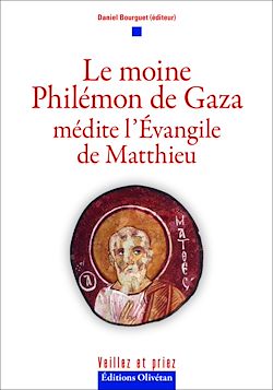Télécharger le livre :  Le moine Philémon de Gaza médite l'Evangile de Matthieu