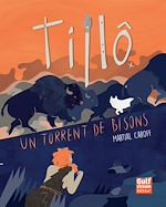 Télécharger le livre :  Tillô - tome 1 Un torrent de bisons