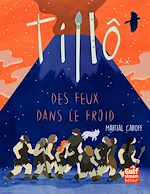 Télécharger le livre :  Tillô - tome 2 Des feux dans le froid