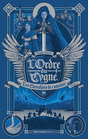 Téléchargez le livre :  L'Ordre du cygne - tome 1 Les Chevaliers de Camelote
