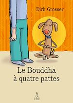 Télécharger le livre :  Le bouddha à quatre pattes