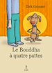Télécharger le livre :  Le bouddha à quatre pattes