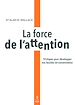Télécharger le livre :  La force de l'attention - 10 étapes pour développer nos facultés de concentration
