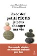 Télécharger le livre :  Avec des petits riens je peux changer ma vie - Des conseils simples, des exercices pratiques pour to