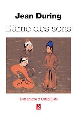 Télécharger le livre :  L'âme des sons - L'art unique d'Ostad Elahi