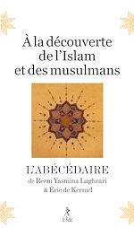 Télécharger le livre :  À la découverte de l'Islam et des musulmans - L'abécédaire