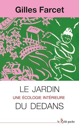 Téléchargez le livre :  Le jardin du dedans - Une écologie intérieure