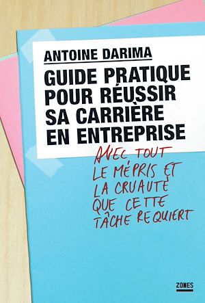 Download the eBook: Guide pratique pour réussir sa carrière en entreprise avec tout le mépris et la cruauté que cette tâche requiert