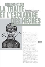 Download this eBook Réflexions sur la traite et l'esclavage des nègres
