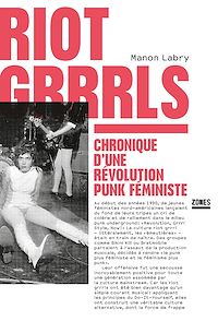 Téléchargez le livre :  Riot Grrrls
