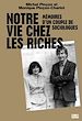 Télécharger le livre :  Notre vie chez les riches