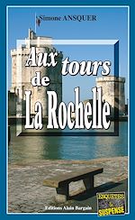 Download this eBook Aux tours de La Rochelle
