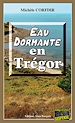 Télécharger le livre :  Eau dormante en Trégor